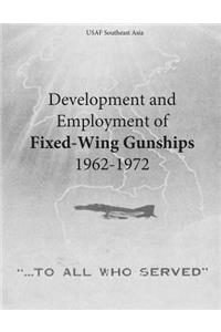 Development and Employment of Fixed-Wing Gunships 1962-1972