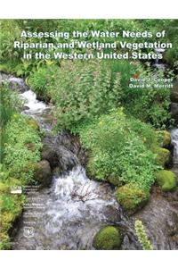 Assessing the Water Needs of Riparian and Wetland Vegetation in the Western United States