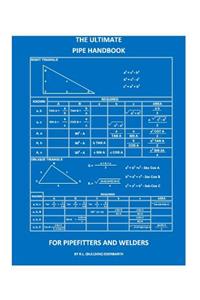 Ultimate Pipe Handbook for Pipefitters and Welders
