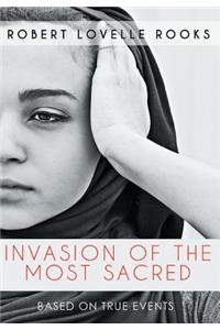 Invasion of the Most Sacred