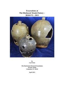 Excavations at 38AK172- The Hitchcock Woods Pottery- 2015