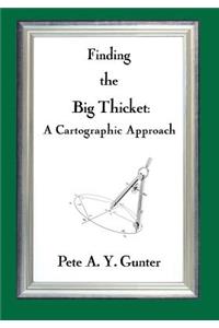 Finding the Big Thicket: A Cartographic Approach