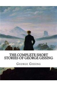 The Complete Short Stories of George Gissing