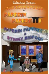 Paperin Paperetti & Stinky BigFoot