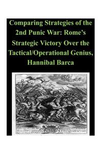 Comparing Strategies of the 2nd Punic War