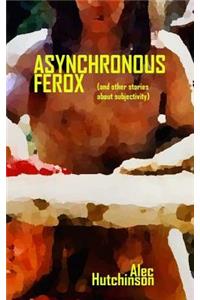 Asynchronous Ferox