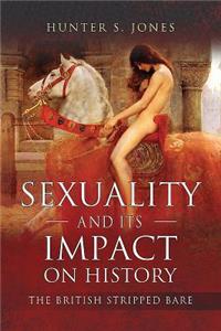 Sexuality and Its Impact on History