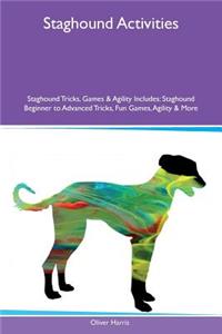 Staghound Activities Staghound Tricks, Games & Agility Includes: Staghound Beginner to Advanced Tricks, Fun Games, Agility & More