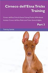 Cirneco dell'Etna Tricks Training Cirneco dell'Etna Tricks & Games Training Tracker & Workbook. Includes