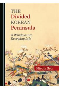 The Divided Korean Peninsula