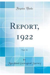 Report, 1922, Vol. 11 (Classic Reprint)