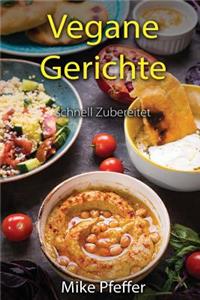 Vegane Gerichte schnell Zubereitet