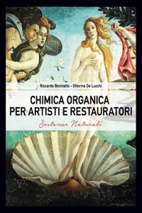 Chimica Organica Per Artisti E Restauratori: Sostanze Naturali