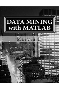 Data Mining with MATLAB