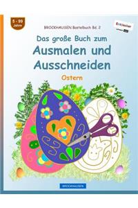 BROCKHAUSEN Bastelbuch Bd. 2 - Das große Buch zum Ausmalen und Ausschneiden
