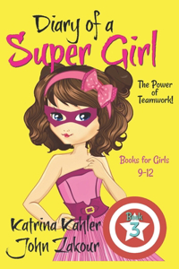 Diary of a Super Girl - Book 3