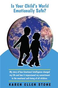 Is Your Child's World Emotionally Safe?