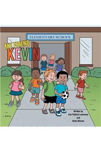 My Friend Kevin