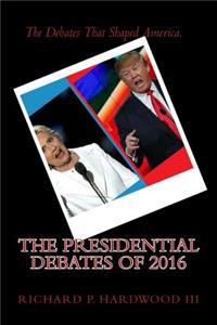 The Presidential Debates of 2016