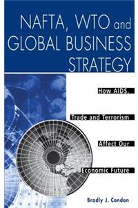 NAFTA, WTO and Global Business Strategy