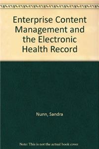 Enterprise Content Management and the Electronic Health Record