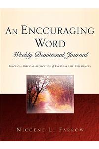 An Encouraging Word Weekly Devotional Journal