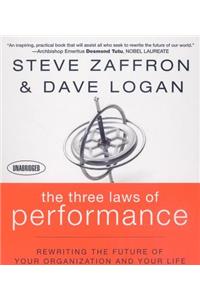 The Three Laws of Performance: Rewriting the Future of Your Organization and Your Life