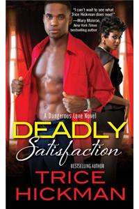 Deadly Satisfaction