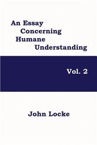 Essay Concerning Humane Understanding, Volume 2