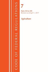 Code of Federal Regulations, Title 07 Agriculture 210-299, Revised as of January 1, 2017