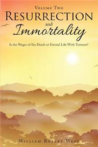 Resurrection and Immortality, Part 2
