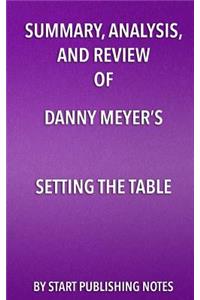 Summary, Analysis, and Review of Danny Meyer's Setting the Table
