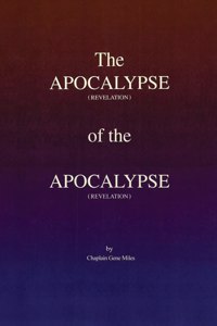 Apocalypse (revelation) of the Apocalypse (revelation)