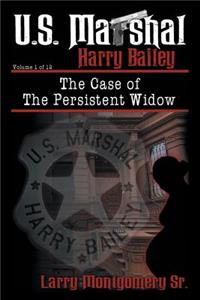 U.S. Marshal Harry Bailey and the Case of the Persistent Widow