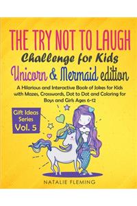 The Try Not To Laugh Challenge for Kids- Unicorn & Mermaid Edition