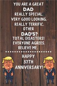 You Are A Great Dad Really Special Happy 37th Anniversary