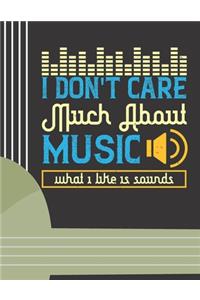 I Don't Care Much About Music