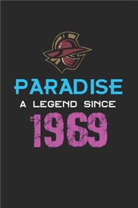 Paradise a legend since 1969 Notebook Birthday Gift