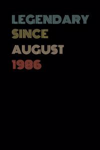 Legendary Since August 1986 - Birthday Gift For 33 Year Old Men and Women Born in August 1986