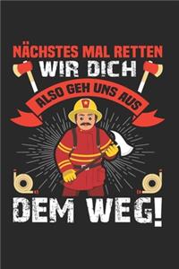 Nächstes Mal Retten Wir Dich - Also Geh Uns Aus Dem Weg!