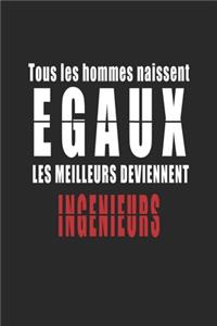 Tous Les Hommes naissent Egaux, Les Meilleurs deviennent Ingénieurs carnet de notes