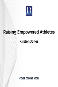Raising Empowered Athletes