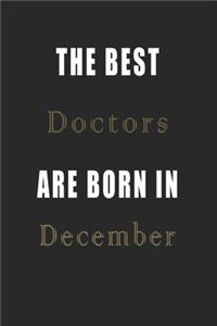 The best Doctors are born in December journal