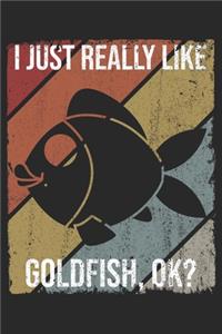 I Just Really Like Goldfish, OK?