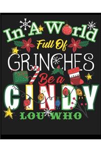 In A World Full Of Grinches Be a Cindy Lou Who