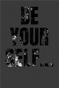 Be Your Self