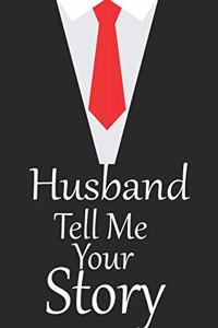 Husband, tell me your story