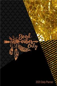 Good Vibes Only 2020 Daily Planner