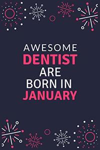 Awesome Dentist Are Born in January