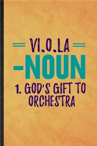 Vi O La Noun God's Gift to Orchestra